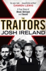 The Traitors : A True Story of Blood, Betrayal and Deceit - eBook