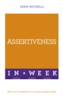 Assertiveness In A Week : How To Be Assertive In Seven Simple Steps - Book