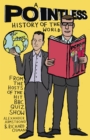 A Pointless History of the World : Are you a Pointless champion? - eBook
