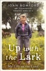 Up With The Lark : My Life On the Land - Book