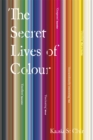 The Secret Lives of Colour - Book