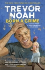 Born A Crime : Stories from a South African Childhood - Book