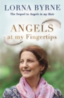Angels at My Fingertips: The sequel to Angels in My Hair : How angels and our loved ones help guide us - Book