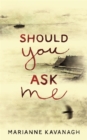Should You Ask Me - Book
