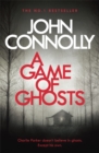 A Game of Ghosts : A Charlie Parker Thriller: 15.  From the No. 1 Bestselling Author of A Time of Torment - Book