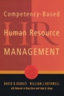 Competency-Based Human Resource Management : Discover a New System for Unleashing the Productive Power of Exemplary Performers - eBook