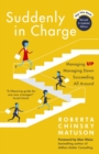 Suddenly in Charge : Managing Up, Managing Down, Succeeding All Around - eBook