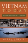 Vietnam Today : A Guide to a Nation at a Crossroads - eBook