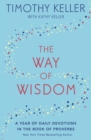 The Way of Wisdom : A Year of Daily Devotions in the Book of Proverbs (US title: God's Wisdom for Navigating Life) - eBook