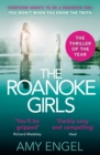 The Roanoke Girls: the addictive Richard & Judy thriller, and the #1 ebook bestseller : the gripping Richard & Judy thriller and #1 bestseller - eBook