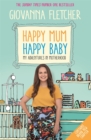 Happy Mum, Happy Baby : My adventures into motherhood - Book