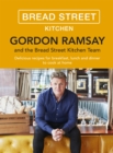 Gordon Ramsay Bread Street Kitchen : Delicious recipes for breakfast, lunch and dinner to cook at home - Book