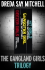 The Gangland Girls Trilogy : Geezer Girls, Gangster Girl, Hit Girls - eBook