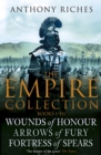 The Empire Collection Volume I : Wounds of Honour, Arrows of Fury, Fortress of Spears - eBook