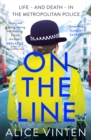 On the Line : Life - and death - in the Metropolitan Police - Book