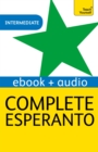 Complete Esperanto : Learn to read, write, speak and understand Esperanto - eBook
