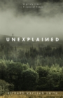 Unexplained : Based on the 'world's spookiest podcast' - Book