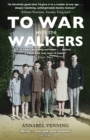 To War With the Walkers : One Family's Extraordinary Story of the Second World War - eBook