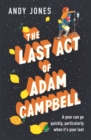 The Last Act of Adam Campbell : Fall in love with this heart-warming, life-affirming novel - eBook
