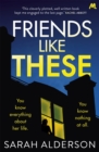 Friends Like These : A gripping psychological thriller with a shocking twist - Book