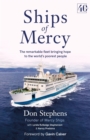 Ships of Mercy : The remarkable fleet bringing hope to the world's poorest people - eBook