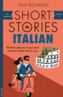 Short Stories in Italian for Beginners : Read for pleasure at your level, expand your vocabulary and learn Italian the fun way! - Book