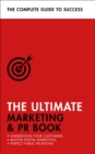 The Ultimate Marketing & PR Book : Understand Your Customers, Master Digital Marketing, Perfect Public Relations - Book