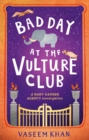 Bad Day at the Vulture Club : Baby Ganesh Agency Book 5 - eBook