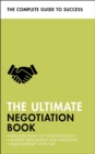 The Ultimate Negotiation Book : Discover What Top Negotiators Do; Master Persuasion and Influence; Build Rapport with NLP - Book