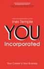 YOU, Incorporated : Your Career is Your Business - eBook