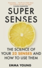 Super Senses : The Science of Your 32 Senses and How to Use Them - eBook