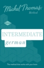 Intermediate German New Edition (Learn German with the Michel Thomas Method) : Intermediate German Audio Course - Book