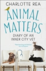 Animal Matters : Diary of an Inner City Vet - Book