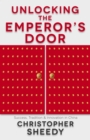 Unlocking the Emperor's Door : Success, Tradition and Innovation in China - eBook