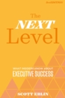 The Next Level : What Insiders Know About Executive Success - eBook