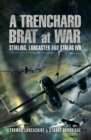 A Trenchard Brat at War : Stirling, Lancaster and Stalag IVB - eBook