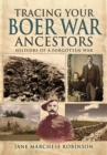 Tracing Your Boer War Ancestors: Soldiers of a Forgotten War - Book