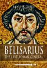 Belisarius: The Last Roman General - Book