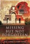 Missing but Not Forgotten: Men of the Thiepval Memorial - Somme - Book