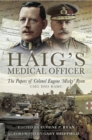 Haig's Medical Officer : The papers of Colonel Eugene 'Micky' Ryan CMG DSO RAMC - eBook