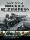 Waffen-SS on the Western Front, 1940-1945 - eBook