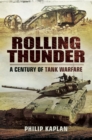 Rolling Thunder : A Century of Tank Warfare - eBook