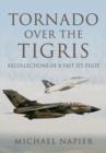 Tornado Over the Tigris: Recollections of a Fast Jet Pilot - Book