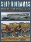 Ship Dioramas : Bringing your models to life - eBook