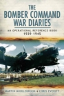 The Bomber Command War Diaries : An Operational Reference Book, 1939-1945 - eBook