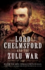 Lord Chelmsford and the Zulu War - eBook