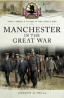 Manchester in the Great War - eBook