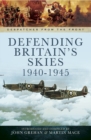 Defending Britain's Skies, 1940-1945 - eBook