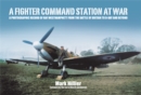 A Fighter Command Station at War : A Photographic Record of RAF Westhampnett from the Battle of Britain to D-Day and Beyond - eBook