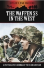 The Waffen SS in the West : A Photographic Journal of the SS on Campaign - eBook